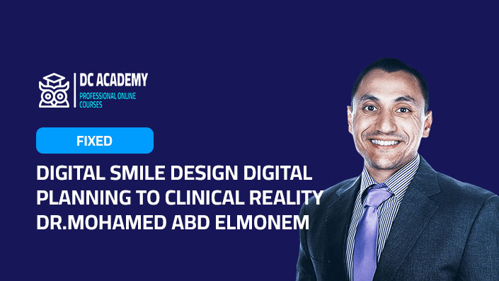 Digital Smile Design Digital Planning To Clinical Reality - Dr.Mohamed Abd Elmonem